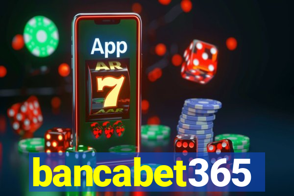 bancabet365