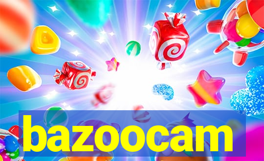 bazoocam