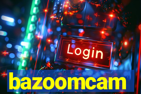 bazoomcam