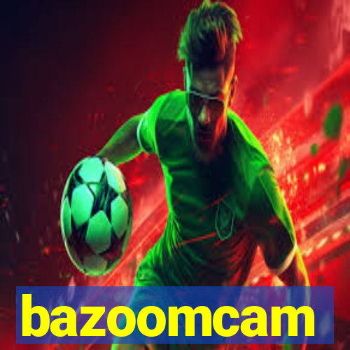 bazoomcam