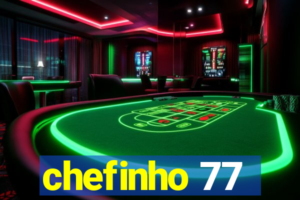 chefinho 77