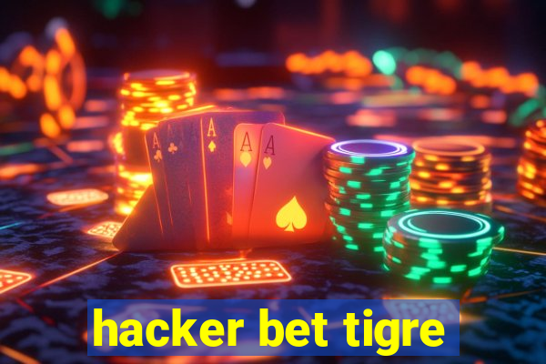 hacker bet tigre