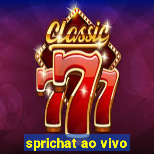 sprichat ao vivo