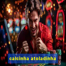 calcinha atoladinha