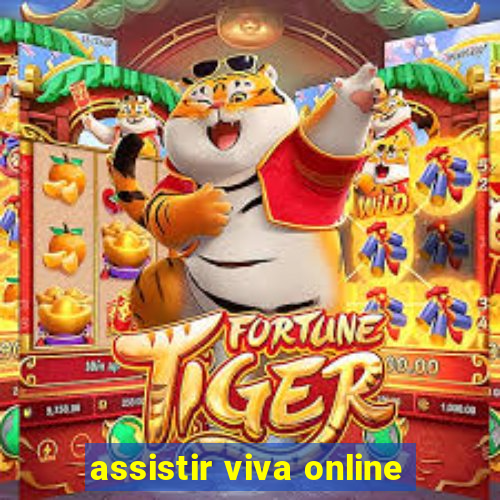 assistir viva online