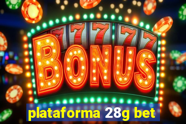 plataforma 28g bet