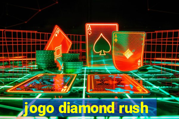 jogo diamond rush