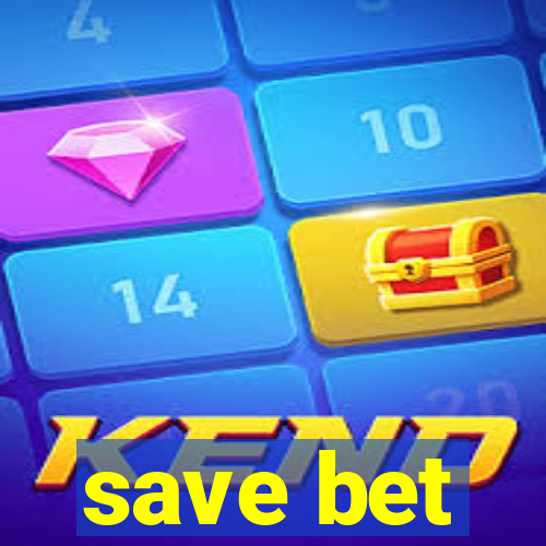 save bet