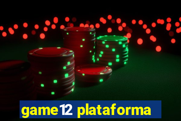 game12 plataforma