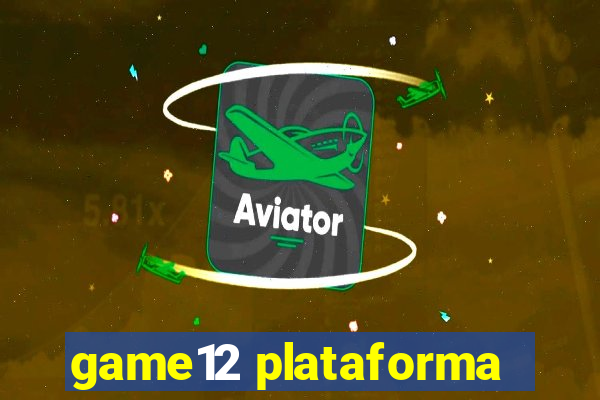 game12 plataforma