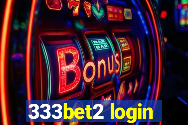 333bet2 login