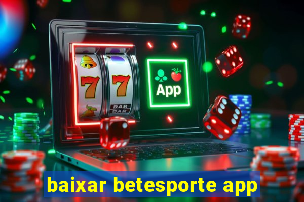 baixar betesporte app