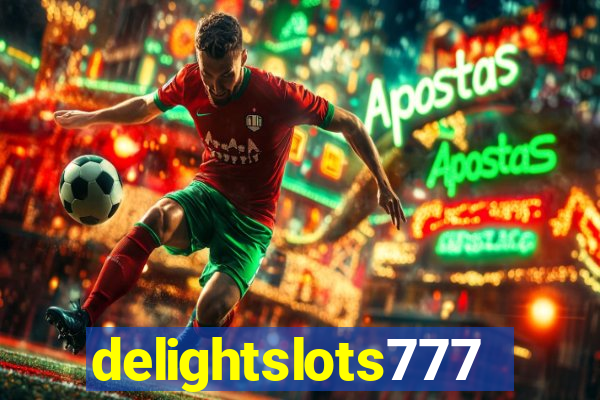 delightslots777