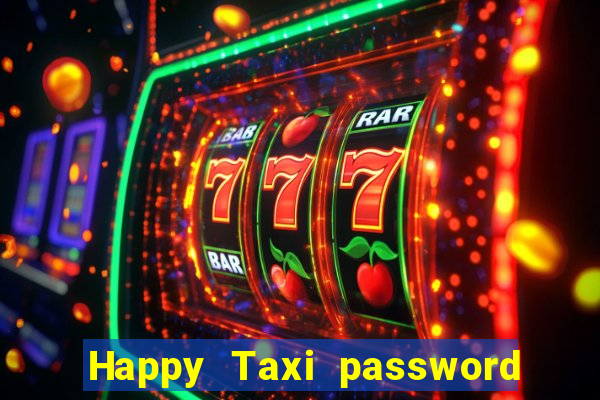 Happy Taxi password road 96 road 96 senha do cofre