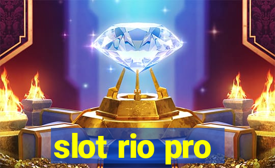 slot rio pro