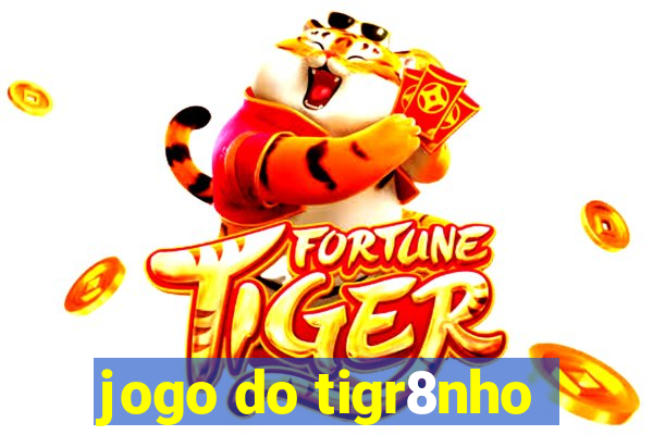 jogo do tigr8nho