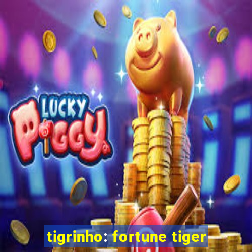 tigrinho: fortune tiger