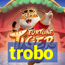 trobo