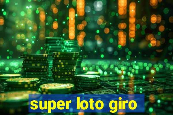 super loto giro