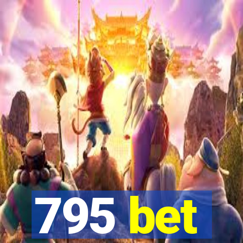 795 bet