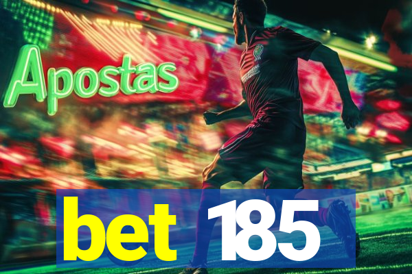 bet 185