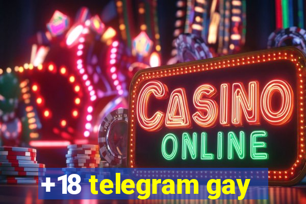 +18 telegram gay