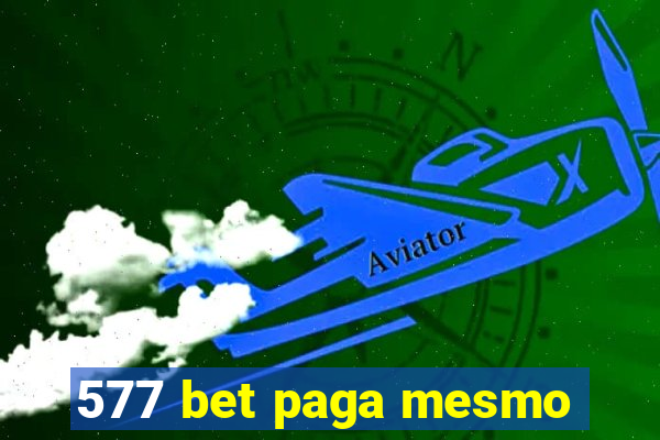 577 bet paga mesmo