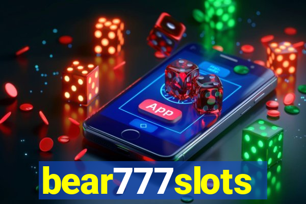 bear777slots