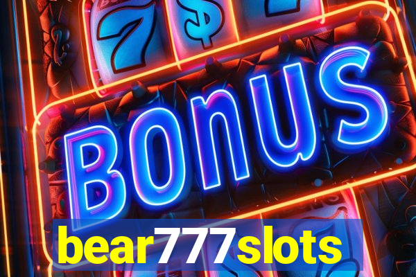 bear777slots