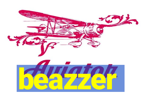 beazzer