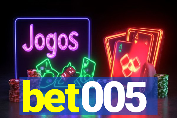 bet005