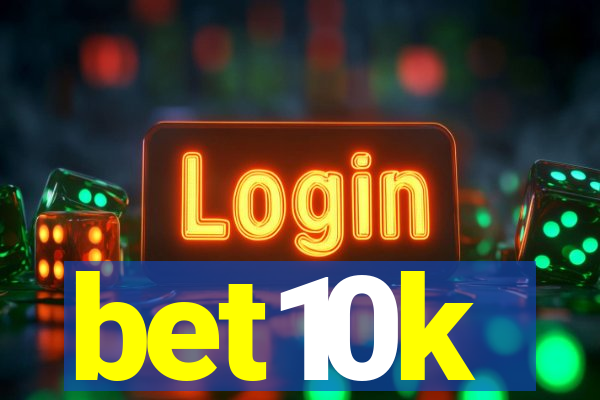 bet10k