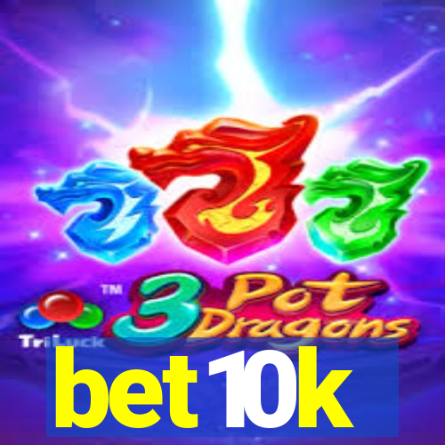 bet10k