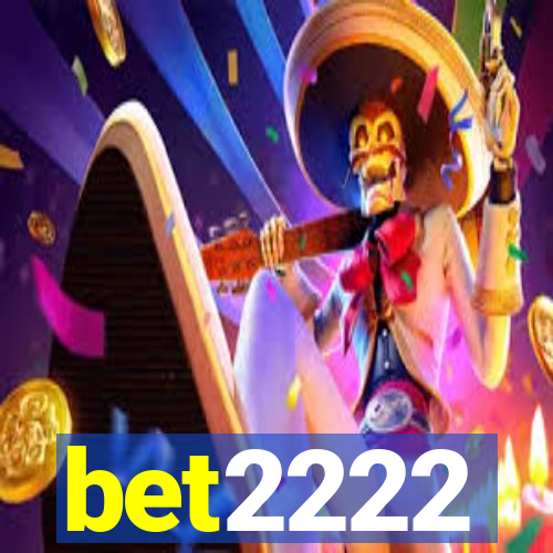 bet2222