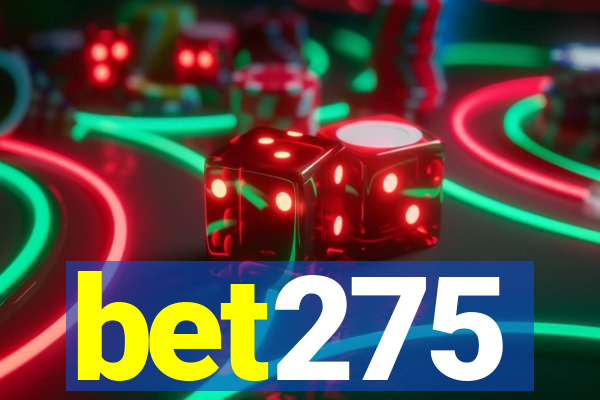 bet275