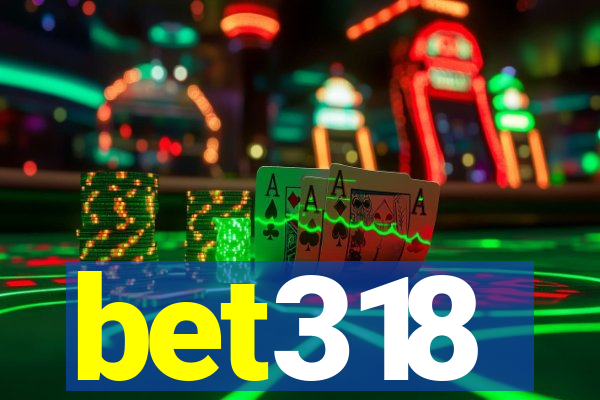 bet318