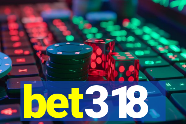 bet318