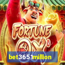 bet3651million