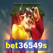 bet36549s