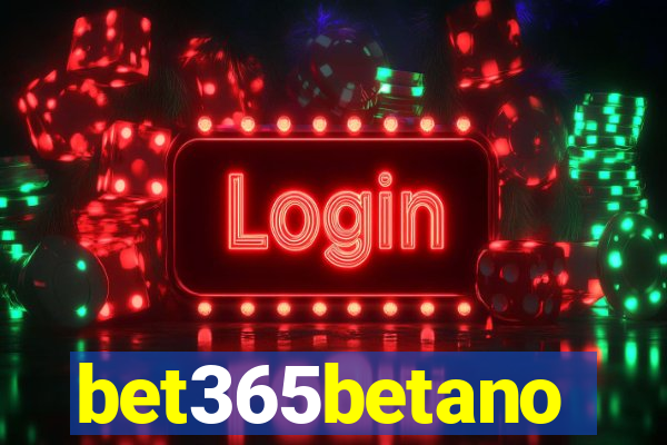 bet365betano