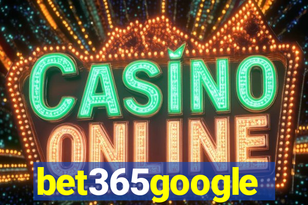 bet365google