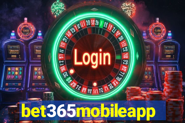 bet365mobileapp