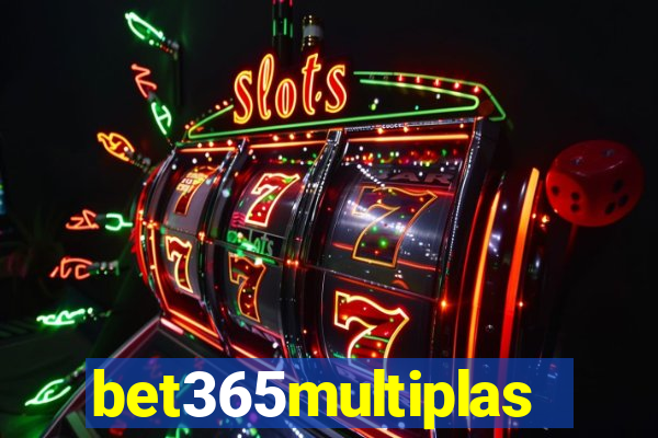 bet365multiplas