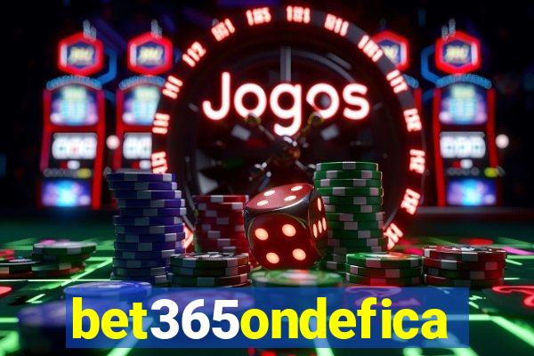 bet365ondefica