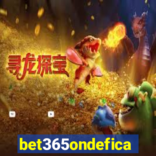 bet365ondefica