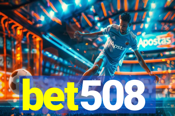 bet508