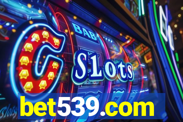 bet539.com