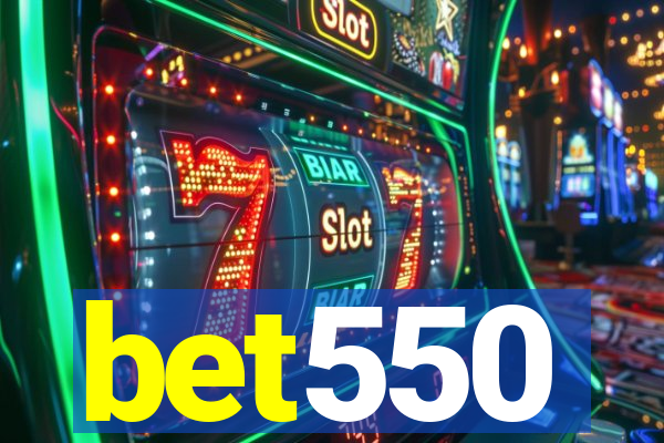 bet550