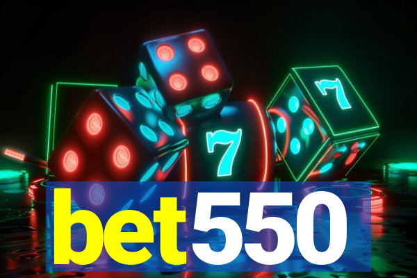 bet550