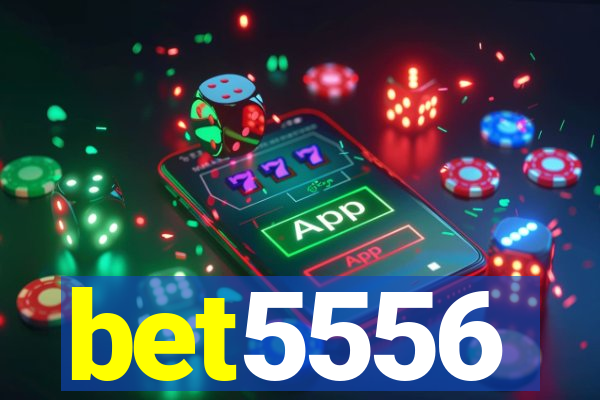 bet5556